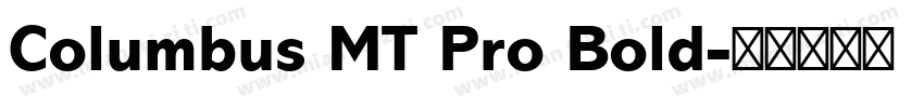 Columbus MT Pro Bold字体转换
